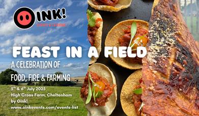 The image shows the words "Oink! Events and Catering. Feast in a Field. 5th & 6th July. A celebration of fire, food and farming." Behind the rest ther