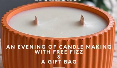 Image of a candle with text "An evening of candle making with free fizz & a gift bag"