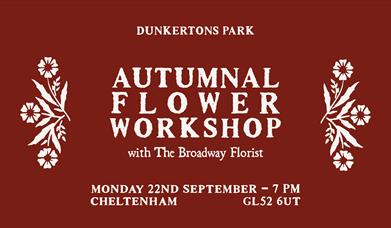 Autumnal Flower Workshop with The Broadway Florist