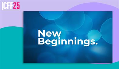 CFF25: New Beginnings poster
