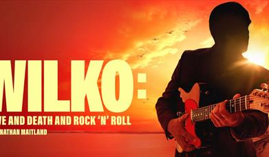Wilko: Love and Death and Rock 'n' Roll